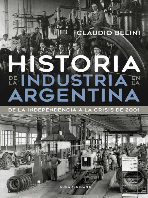 Title details for Historia de la industria en la Argentina by Claudio Belini - Available